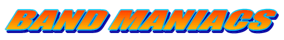 BAND MANIACS